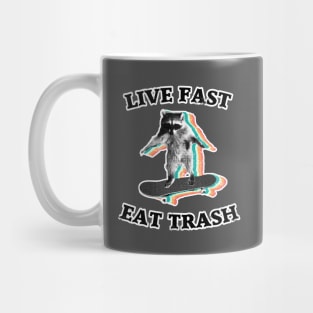 Live fast, eat trash Mug